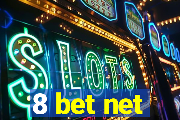 8 bet net